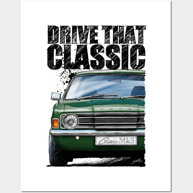 Drive that Classic Cortina mk3 Wall Art by stefansautoart